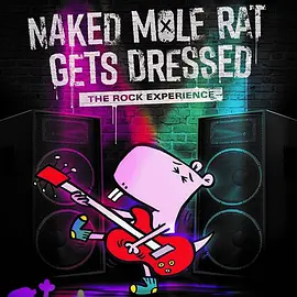 Naked Mole Rat Gets Dressed: The Underground Rock Experience(2022)