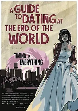 A Guide to Dating at the End of the World(2022)