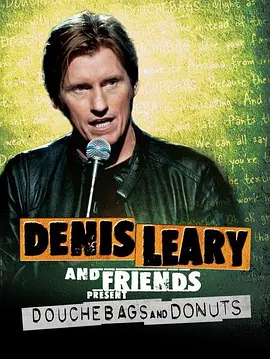 Denis Leary & Friends Presents: Douchbags & Donuts(2011)
