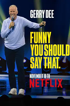 Gerry Dee: Funny You Should Say That(2025)