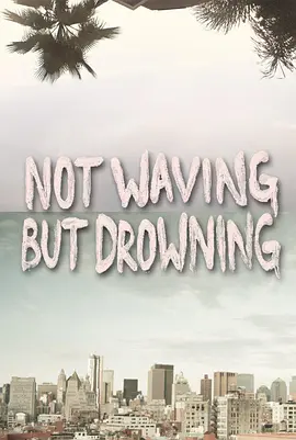 Not Waving But Drowning(2012)