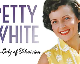 Betty White: First Lady of Television(2018)
