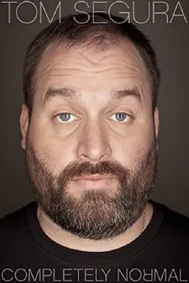 Tom Segura: Completely Normal(2014)
