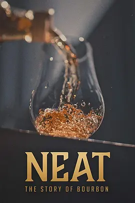 Neat: The Story of Bourbon(2018)