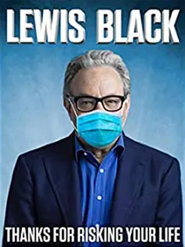 Lewis Black: Thanks for Risking Your Life(2020)
