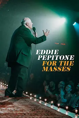Eddie Pepitone: For the Masses(2020)