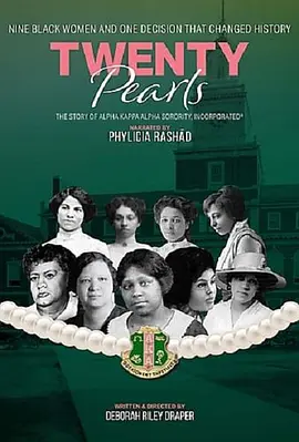 Twenty Pearls: The Story of Alpha Kappa Alpha Sorority(2021)