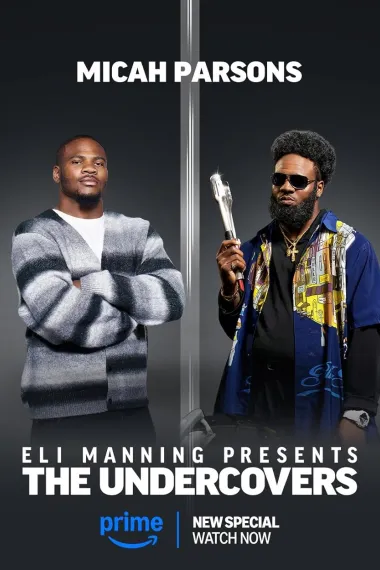 Eli Manning Presents: The Undercovers(2025)