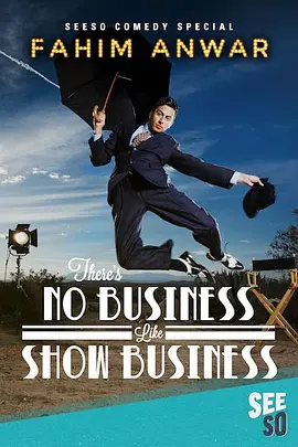 Fahim Anwar: There's No Business Like Show Business(2017)
