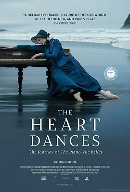 The Heart Dances - the journey of The Piano: the ballet(2018)