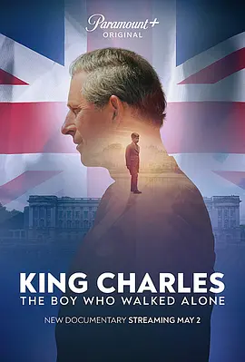 King Charles, The Boy Who Walked Alone(2023)