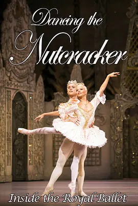 Dancing the Nutcracker: Inside the Royal Ballet(2016)
