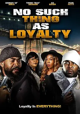 No Such Thing As Loyalty(2021)