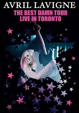 Avril Lavigne: The Best Damn Tour - Live in Toronto(2008)
